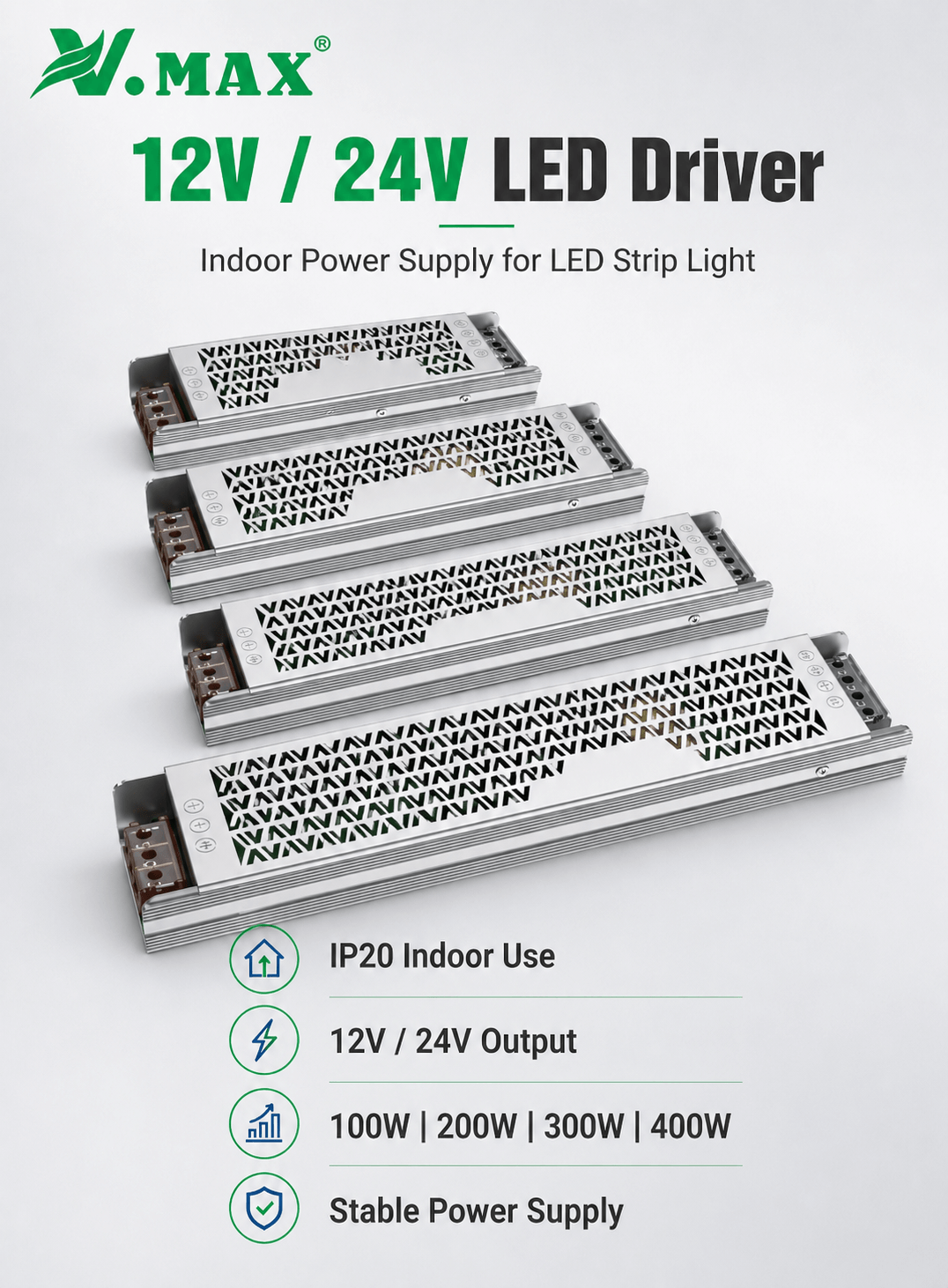 VMAX IP20 12V 24V LED driver indoor power supply for LED strip light with 100W 200W 300W and 400W options